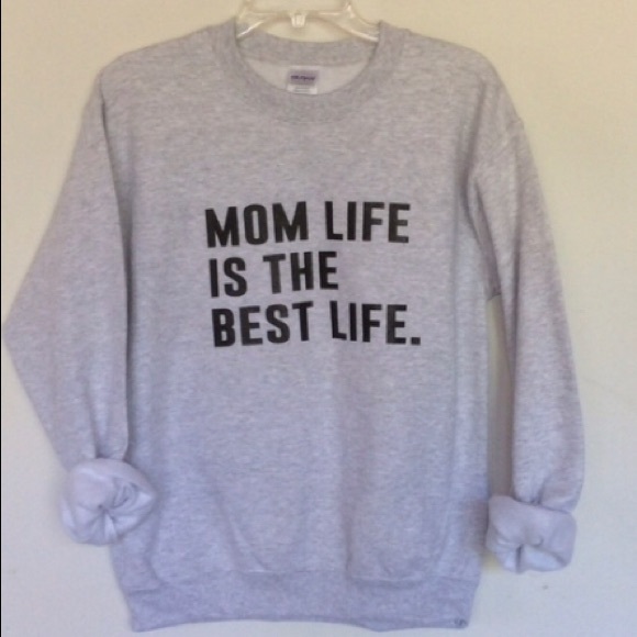 Too Pretty Tops - Mom Life Is The Best Life Pullover HP💕
